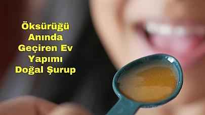 Öksürüğü Anında Geçiren Ev Yapımı Doğal Şurup