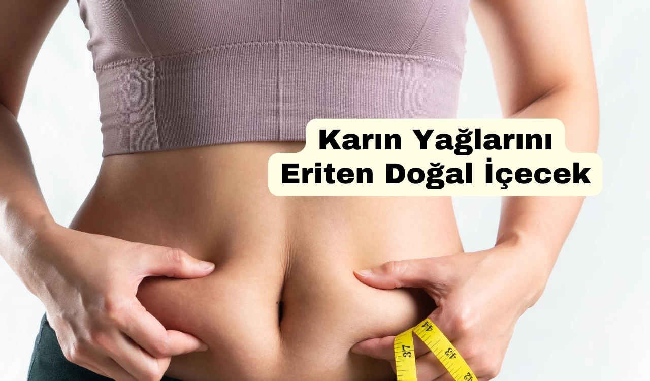 Karın Yağlarını Eriten En Etkili Doğal İçecek Tarifi