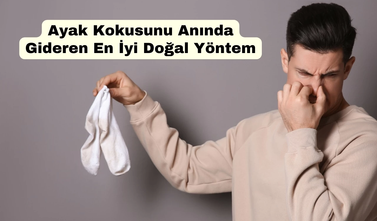 Ayak Kokusunu Anında Gideren En İyi Doğal Yöntem