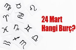 24 Mart Hangi Burç? 24 Mart Burcu Özellikleri ve Yorumu